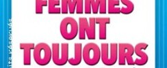 Les Femmes ont Toujours Raison, Les Hommes N'ont Jamais Tort ! ( Tournée )
